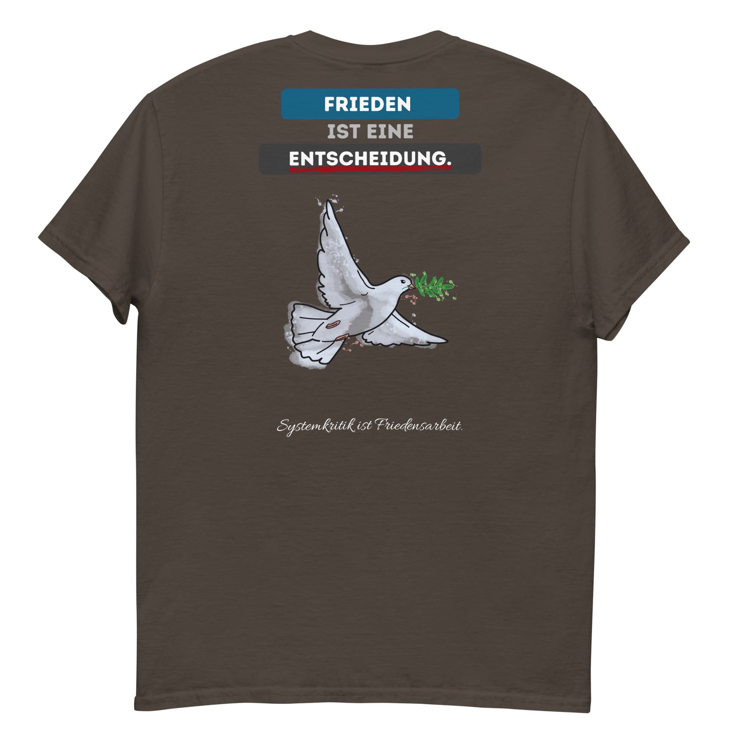 Frieden ist eine Entscheidung (T-Shirt)