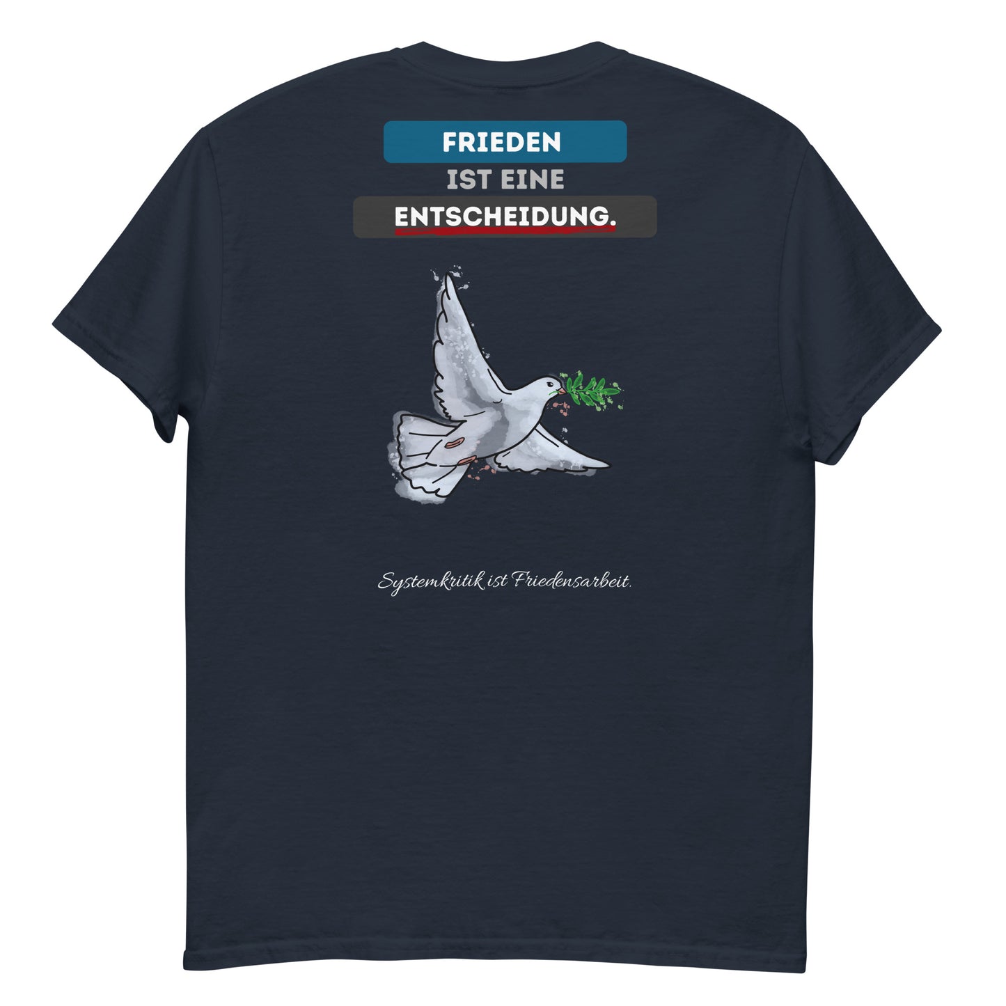 Frieden ist eine Entscheidung (T-Shirt)