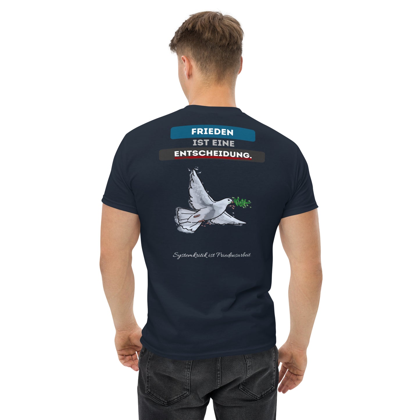 Frieden ist eine Entscheidung (T-Shirt)