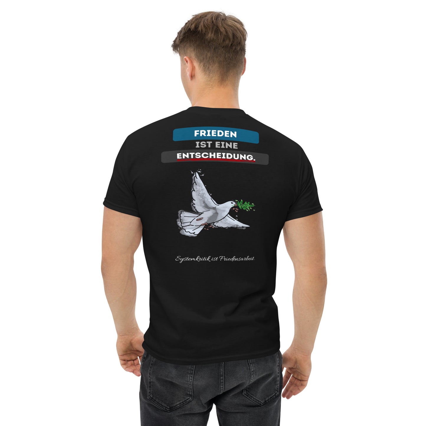 Frieden ist eine Entscheidung (T-Shirt)